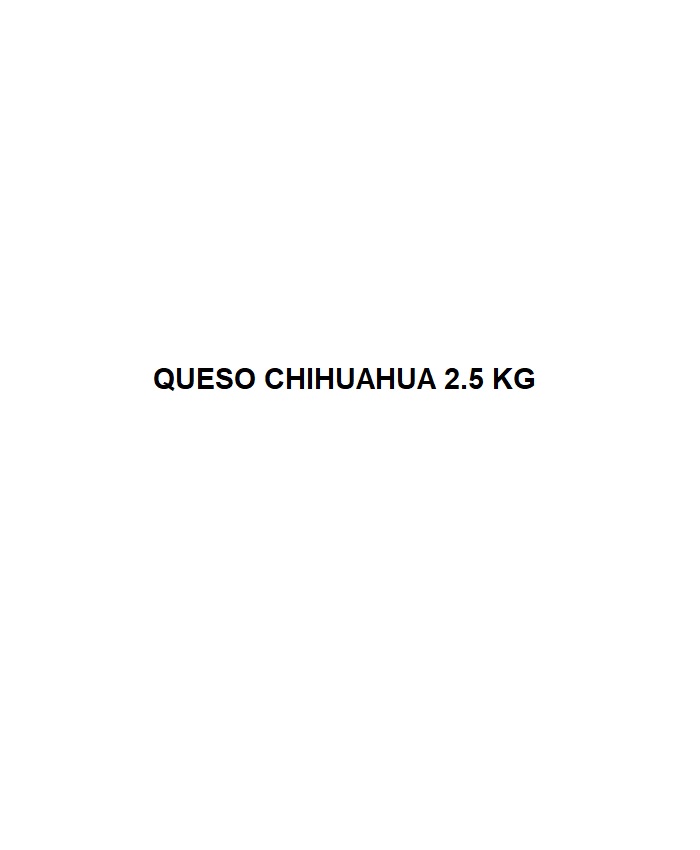 Queso Chihuahua Lala 2.5 kg